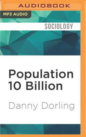 Digital Population 10 Billion Danny Dorling