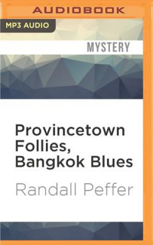 Digital Provincetown Follies, Bangkok Blues Randall Peffer