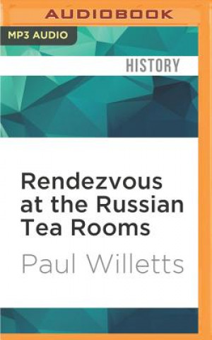 Digital Rendezvous at the Russian Tea Rooms: The Spyhunter, the Fashion Designer & the Man from Moscow Paul Willetts