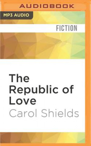 Digital The Republic of Love Carol Shields
