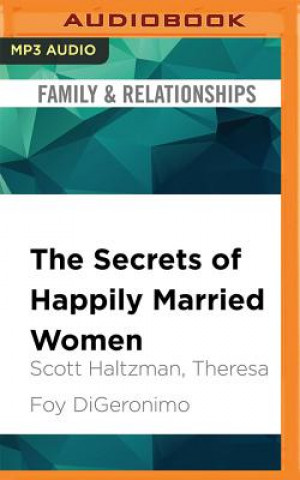 Digital The Secrets of Happily Married Women: How to Get More Out of Your Relationship by Doing Less Scott Haltzman