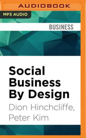 Digital Social Business by Design: Transformative Social Media Strategies for the Connected Company Dion Hinchcliffe