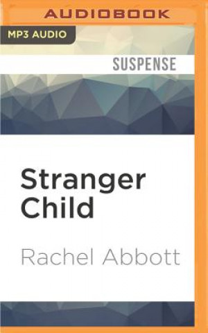 Hanganyagok Stranger Child Rachel Abbott