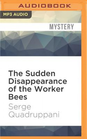 Digital The Sudden Disappearance of the Worker Bees: A Thriller Serge Quadruppani