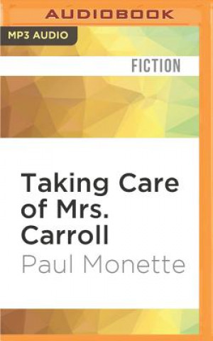 Digital Taking Care of Mrs. Carroll Paul Monette
