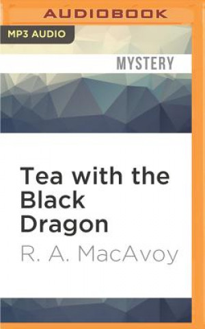 Digital Tea with the Black Dragon R. A. MacAvoy