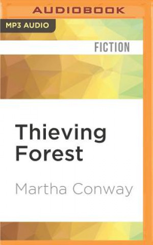 Digital Thieving Forest Martha Conway