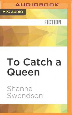 Digital To Catch a Queen Shanna Swendson
