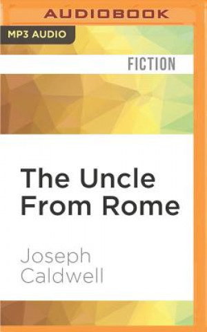 Numérique The Uncle from Rome Joseph Caldwell