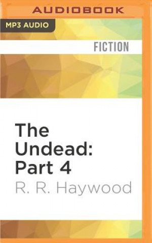 Digital The Undead: Part 4 R. R. Haywood