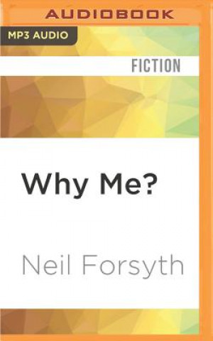 Digital Why Me?: The Very Important Emails of Bob Servant Neil Forsyth