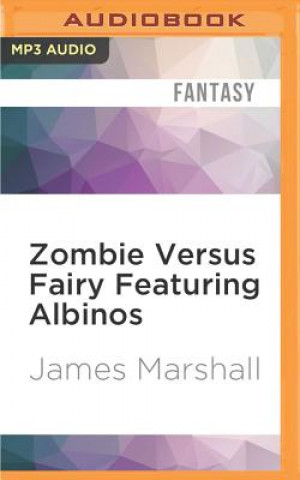 Digital Zombie Versus Fairy Featuring Albinos James Marshall