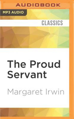 Digital The Proud Servant Margaret Irwin