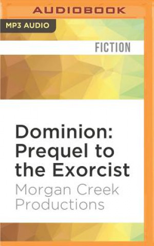 Digital Dominion: Prequel to the Exorcist Morgan Creek Productions