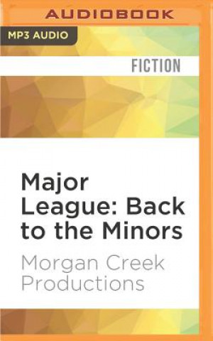 Digital Major League: Back to the Minors Morgan Creek Productions