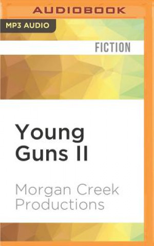 Digital Young Guns II Morgan Creek Productions