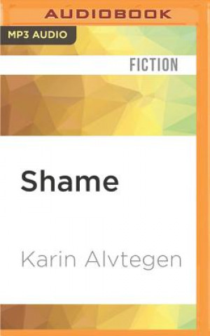 Digital Shame Karin Alvtegen