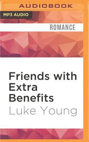 Digital Friends with Extra Benefits Luke Young