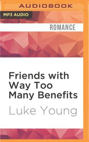 Digital Friends with Way Too Many Benefits Luke Young