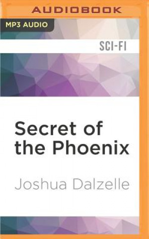Digital Secret of the Phoenix Joshua Dalzelle
