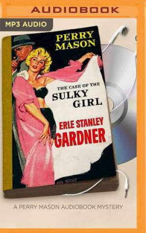 Audio The Case of the Sulky Girl Erle Stanley Gardner