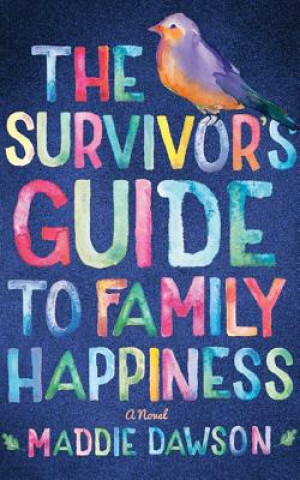 Audio The Survivor's Guide to Family Happiness Maddie Dawson