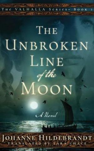 Audio The Unbroken Line of the Moon Johanne Hildebrandt