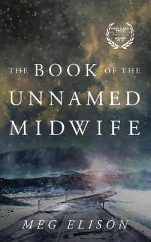 Audio The Book of the Unnamed Midwife Meg Elison