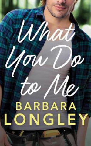 Hanganyagok What You Do to Me Barbara Longley