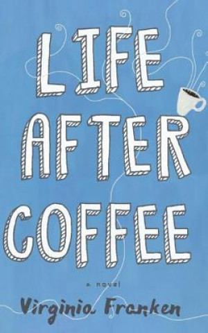 Audio Life After Coffee Virginia Franken