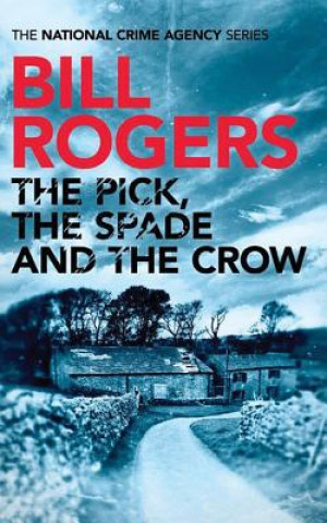 Audio The Pick, the Spade, and the Crow Bill Rogers