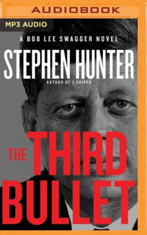 Digital The Third Bullet Stephen Hunter