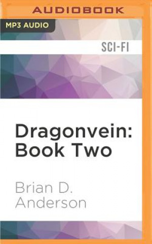 Digital Dragonvein: Book Two Brian D. Anderson