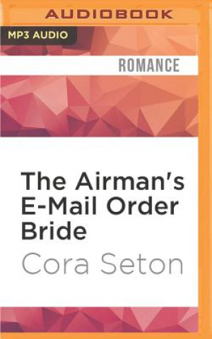 Digital The Airman's E-mail Order Bride Cora Seton