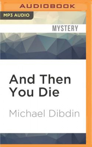 Digital And Then You Die Michael Dibdin
