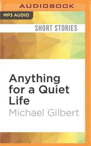 Digital Anything for a Quiet Life Michael Gilbert