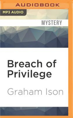 Digital Breach of Privilege Graham Ison