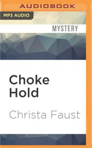 Digital Choke Hold Christa Faust