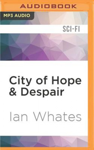 Digital City of Hope & Despair Ian Whates
