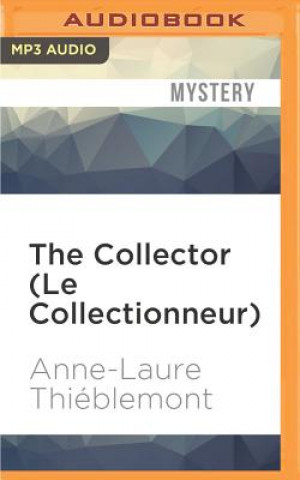 Digital The Collector (Le Collectionneur) Anne-Laure Thieblemont