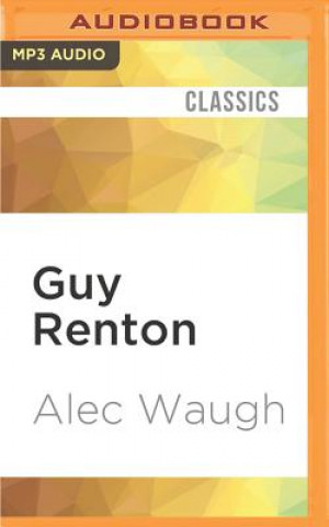 Digital Guy Renton: A London Story Alec Waugh