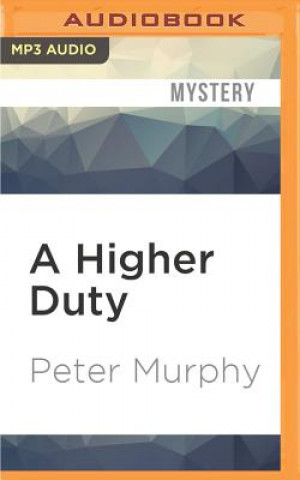 Digital A Higher Duty Peter Murphy