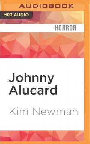 Digital Johnny Alucard Kim Newman