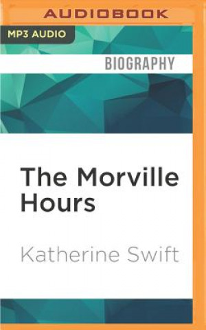 Digital The Morville Hours: The Story of a Garden Katherine Swift