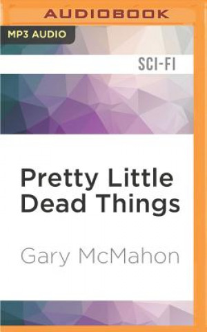 Digital Pretty Little Dead Things: A Thomas Usher Novel Gary McMahon