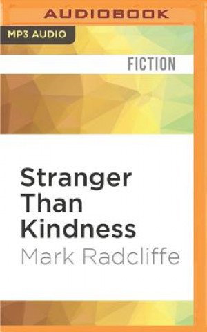 Digitale Stranger Than Kindness Mark Radcliffe