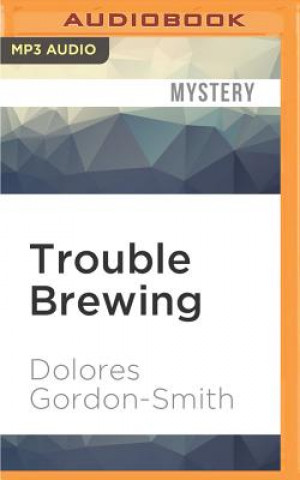 Digital Trouble Brewing Dolores Gordon-Smith