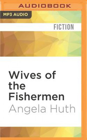 Digital Wives of the Fishermen Angela Huth