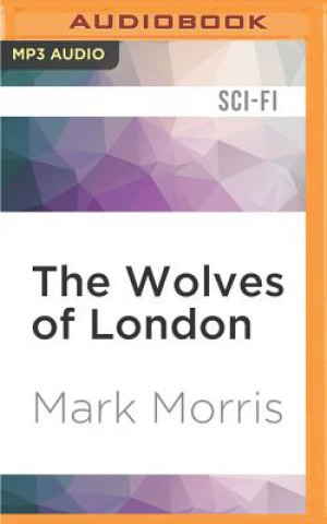 Digital The Wolves of London Mark Morris