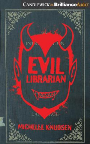 Hanganyagok Evil Librarian Michelle Knudsen